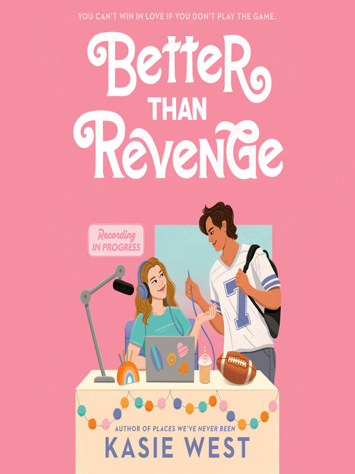 Title details for Better Than Revenge by Kasie West - Available